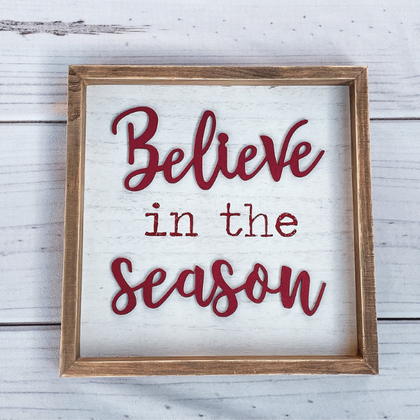 Believe in the Season Distressed Wooden Frame Sign