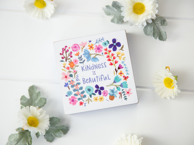 Block Sign - Kindness is Beautiful